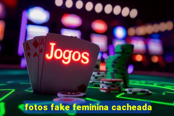 fotos fake feminina cacheada